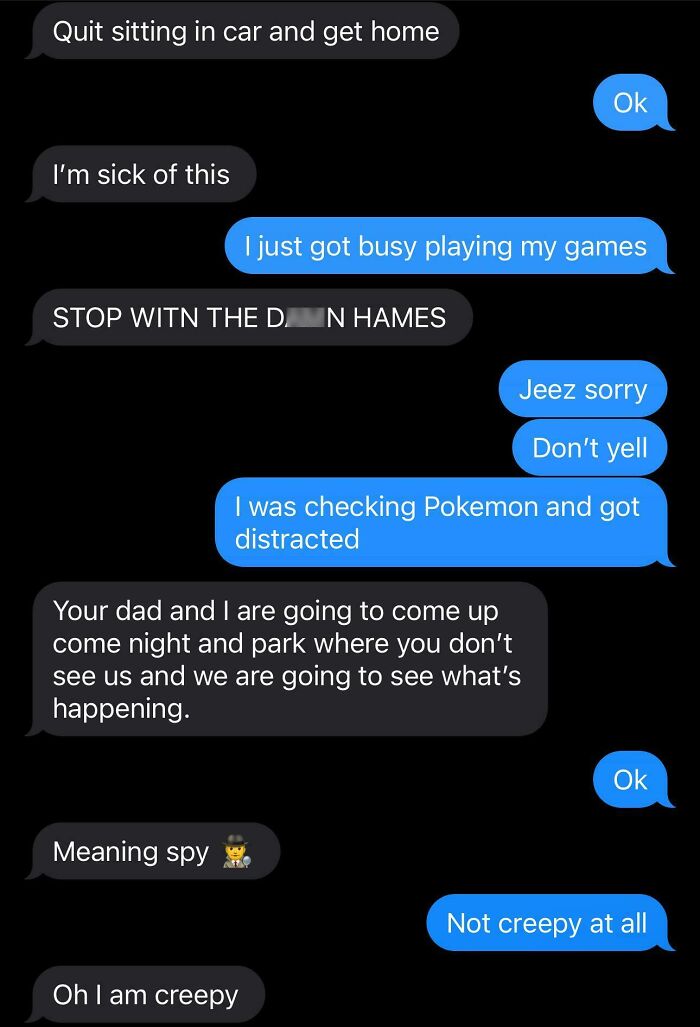 A text message conversation from insane parents showing them threaten to spy on their child.