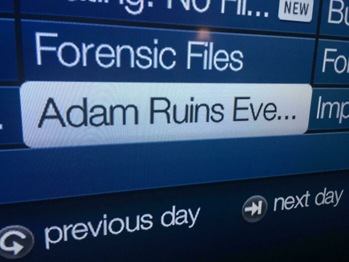 A computer screen shows a menu list with Forensic Files and Adam Ruins Eve... demonstrating premature truncation.