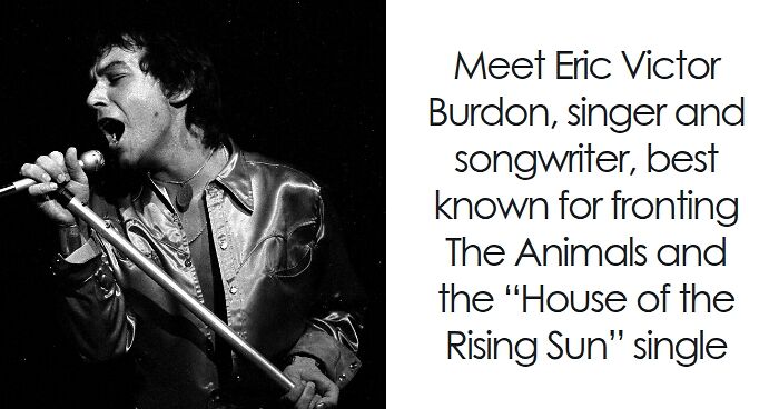 Eric Burdon: Bio And Career Highlights