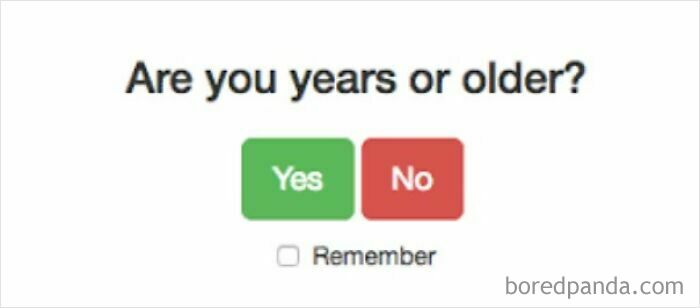 An age verification pop-up with a missing number, asking "Are you years or older?". A funny typo likely due to a stroke.