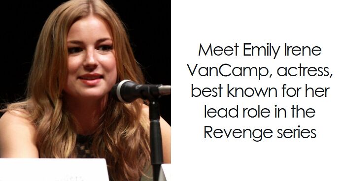 Emily VanCamp: Bio And Career Highlights
