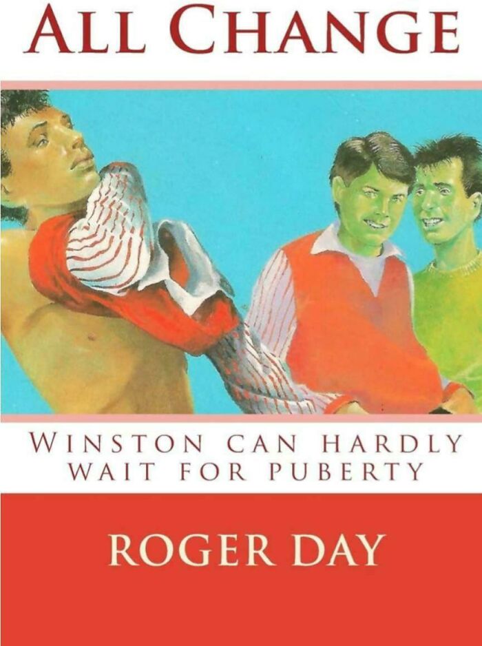 All Change: Winston Can Hardly Wait For Puberty - Roger Day