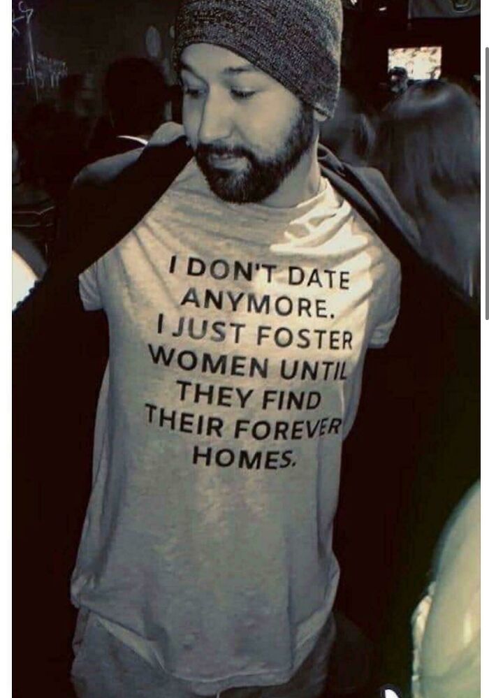 Man wearing a shirt that says he fosters women until they find forever homes