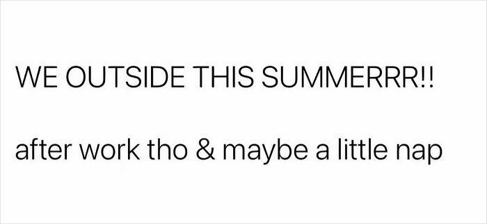 Text meme about summer and wanting a nap funny text meme