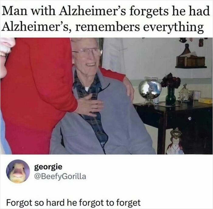 Man with Alzheimer's forgetting and remembering everything meme
