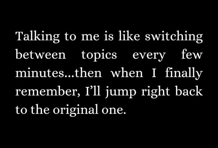 Text meme about switching topics quickly in conversations