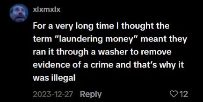 Misconception about money laundering involving washing money