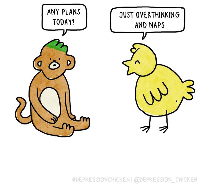 “Depression Chicken” Returns With More Relatable Comics About Anxiety, Overthinking, And Everyday Struggles (50 New Pics)