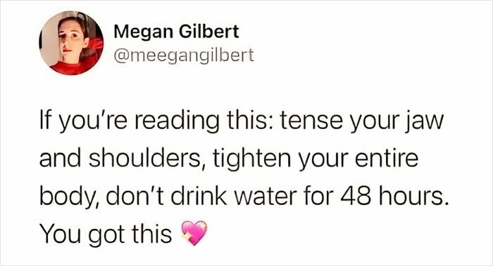 Tweet sarcastically advising to tense your body and avoid water for 48 hours