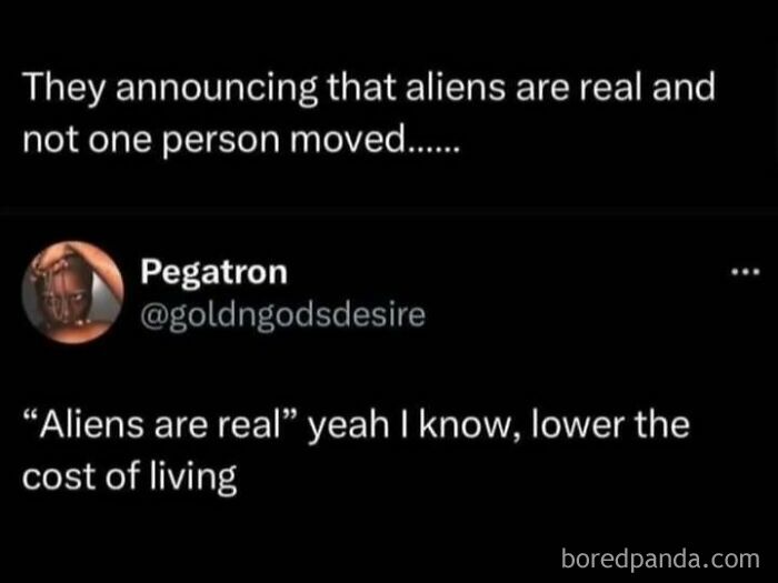 Post joking about aliens being real and cost of living in strange world posts