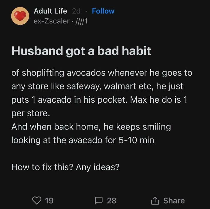Post about husband shoplifting avocados and smiling at them afterward