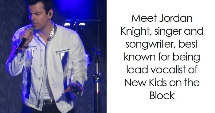 Jordan Knight: Bio And Career Highlights