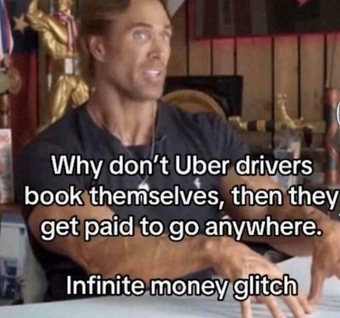 Man explains Uber drivers booking themselves as an infinite money glitch
