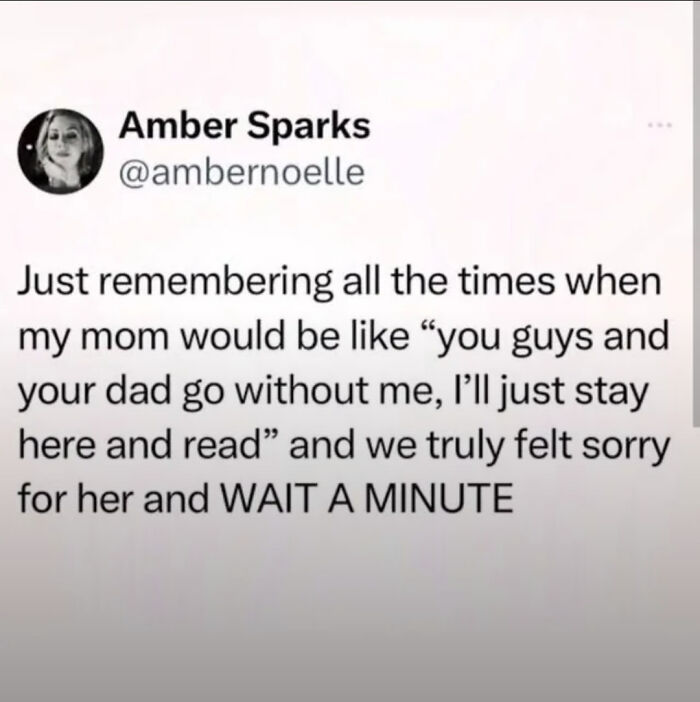 Tweet about realizing a mom's excuse to stay home and read