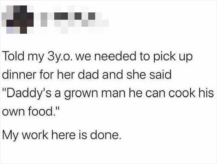 Funny quote from a 3-year-old about cooking dinner for dad
