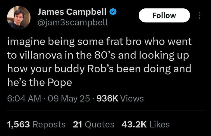Tweet about a frat bro from the 80s discovering his buddy Rob is now the Pope plot twist