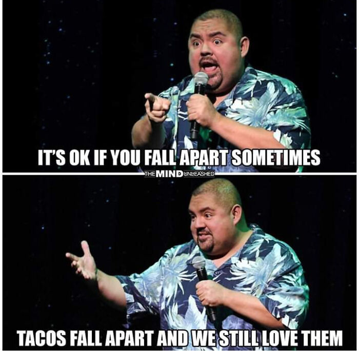Comedian joke comparing falling apart to tacos with positive message