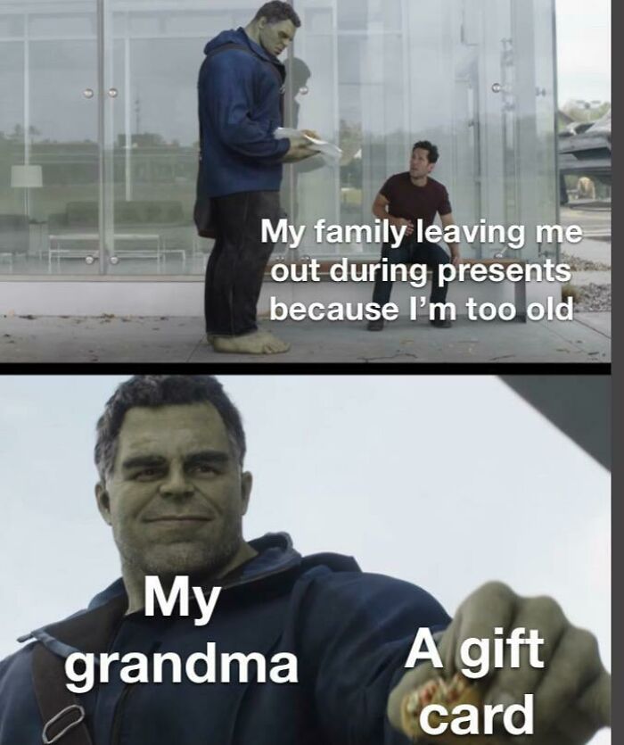 Hulk meme about family leaving out with grandma giving gift card positivity