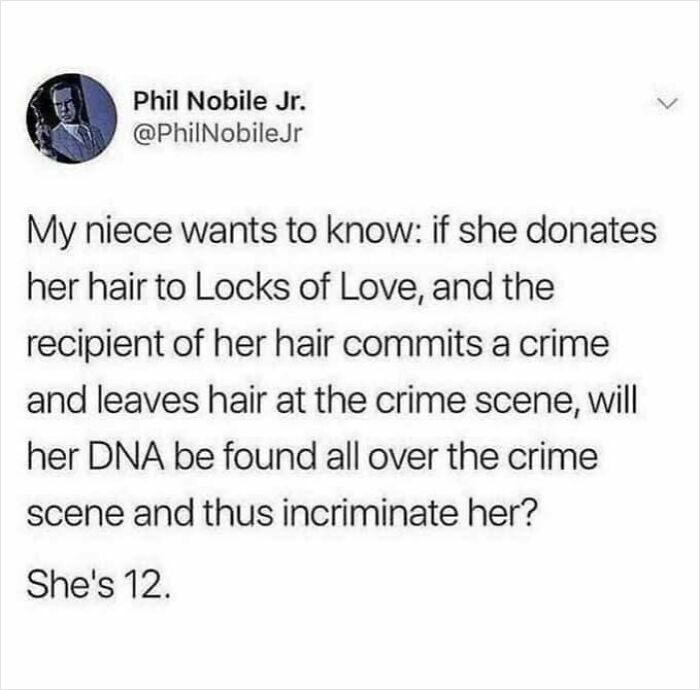 Funny meme about donating hair to Locks of Love and innocent crime scene DNA confusion