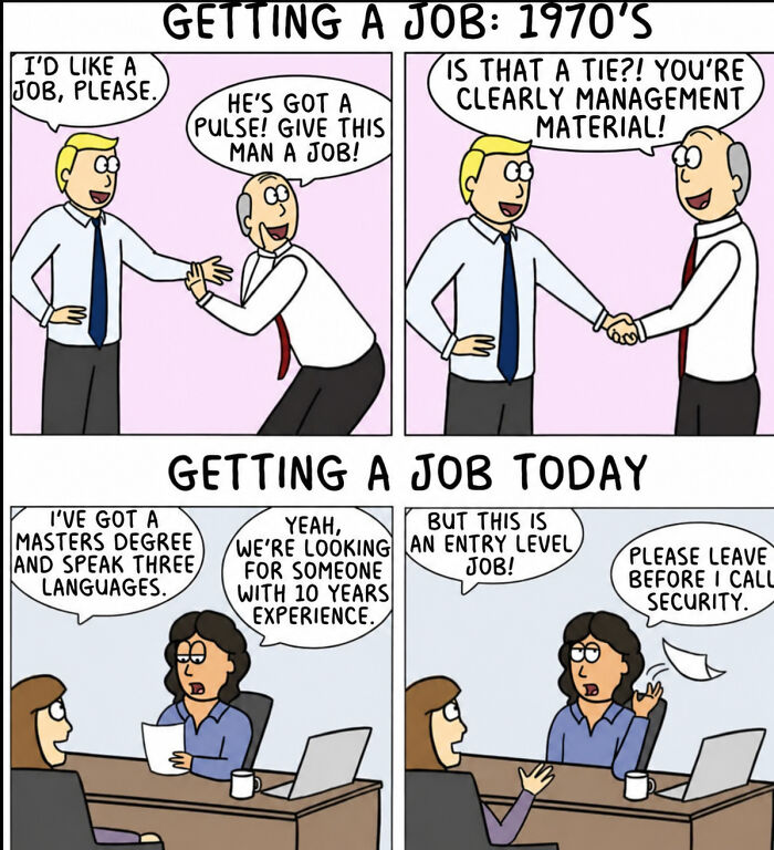 A comic comparing 1970s job acquisition to today's rigorous process, a baffling post about work.