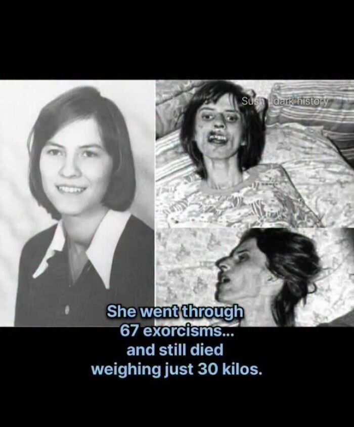 Woman subjected to 67 exorcisms, died weighing only 30 kilos in creepy historical fact