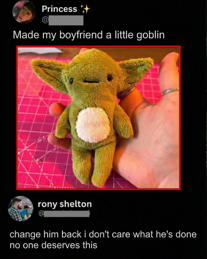 Savage comment about making boyfriend a goblin with plush toy