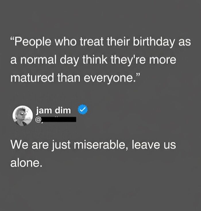 Savage comment about people treating birthdays as normal day in clever comments thread