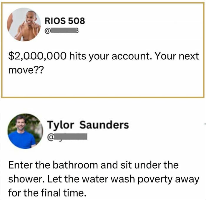 Savage comment on $2 million hitting your account and clever reply about washing poverty away