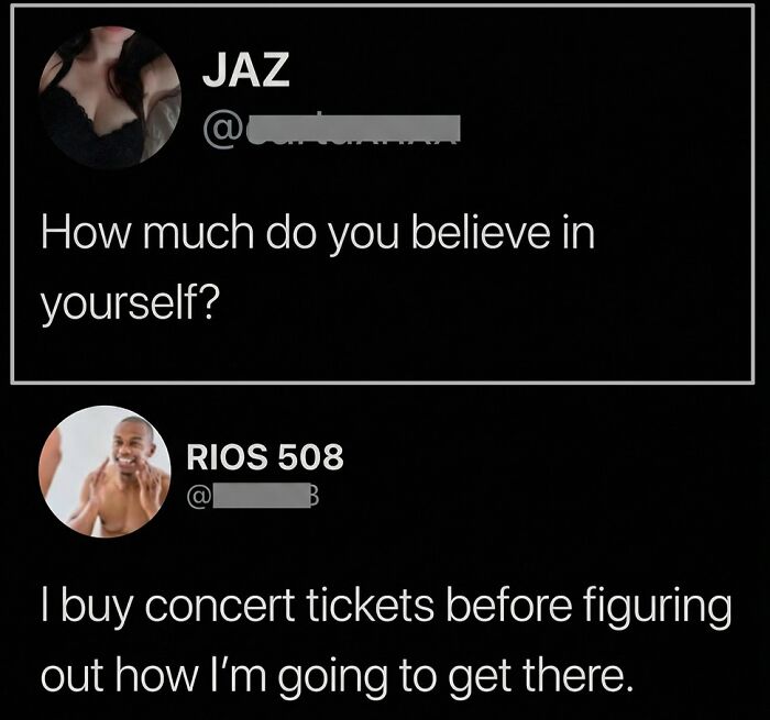 Clever social media comment on belief in self and buying concert tickets