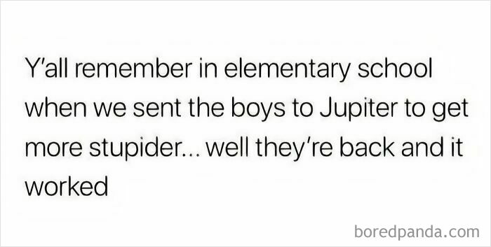 Text joke about boys returning from Jupiter and being more stupid