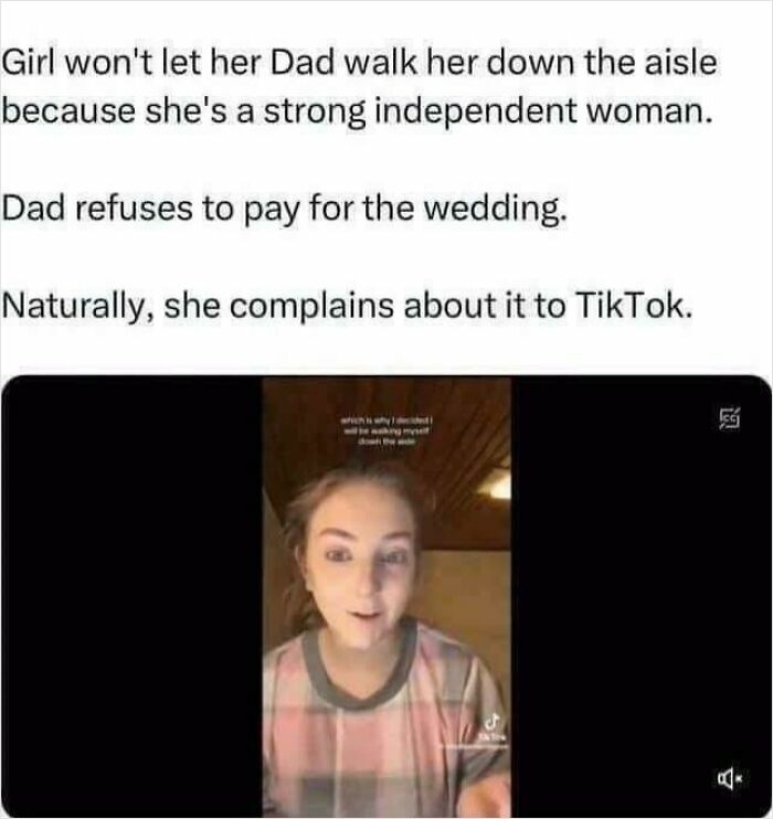 Text meme about a strong independent woman whose dad refuses to pay for wedding