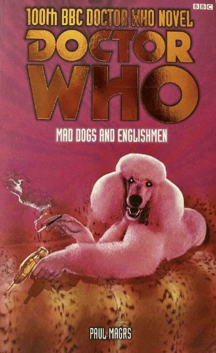 Unhinged book cover of Doctor Who with a pink poodle holding a gun and smoking a cigarette.