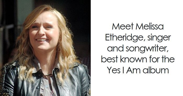 Melissa Etheridge: Bio And Career Highlights