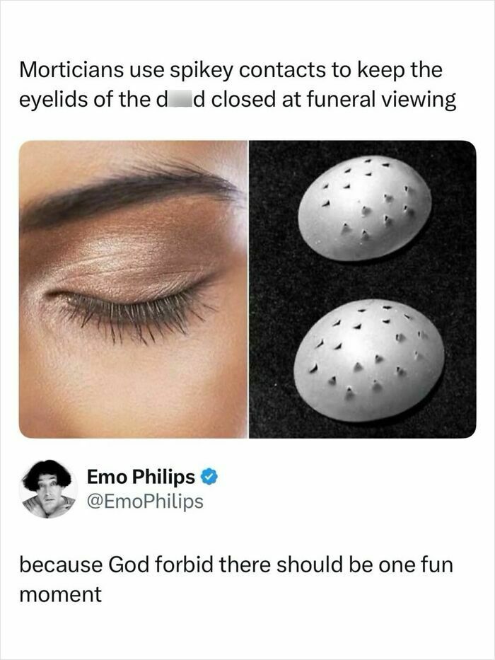 Mortician spikey contacts to keep eyelids closed at funeral with godless comment