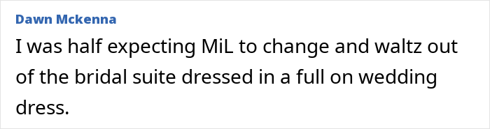 Comment expecting MIL to disrupt wedding in a bridal dress Comment expecting MIL to disrupt wedding in a bridal dress