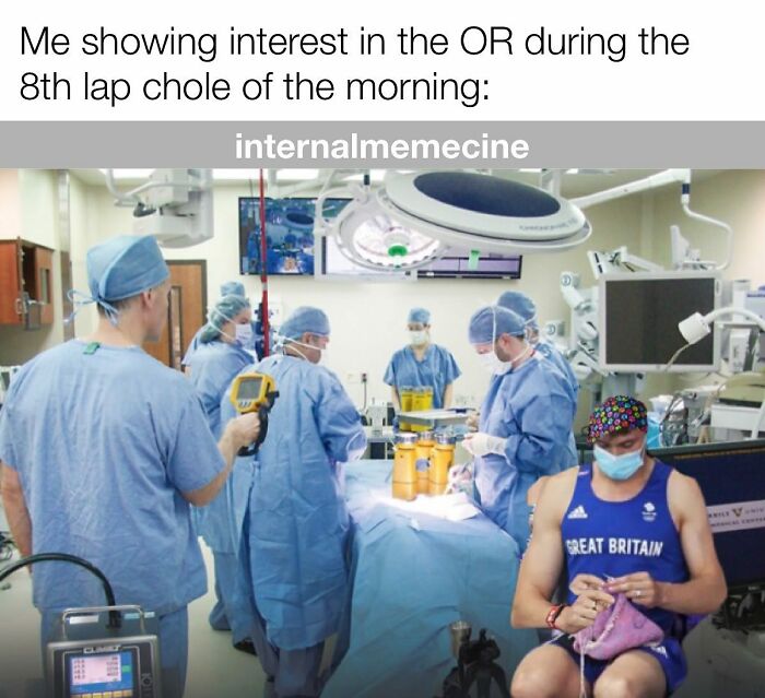 A medical meme showing doctors in an OR and a man knitting, satirizing interest during a long day of surgery.