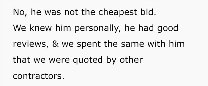 Text overlay on a gray background, explaining why the homeowner chose an expensive contractor despite receiving other quotes.