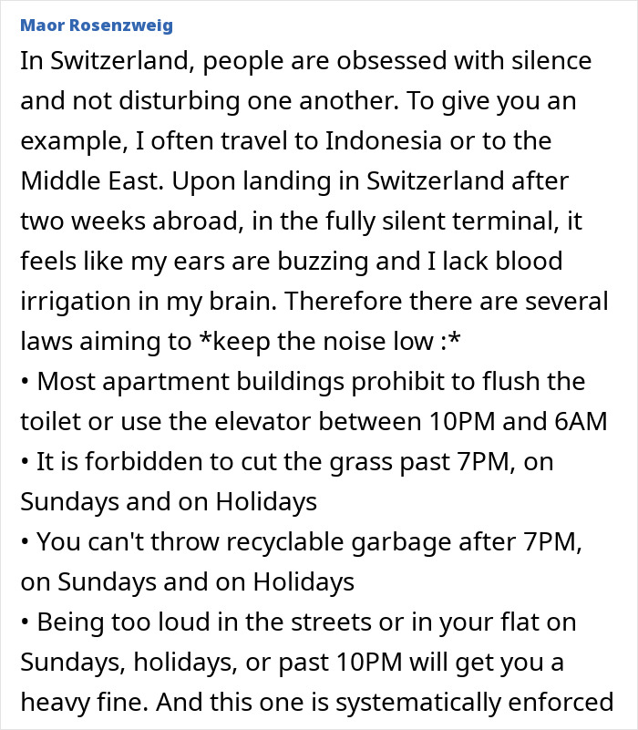 Swiss laws enforce quietness by restricting noise like flushing toilets, lawn cutting, and loud activity during certain hours.
