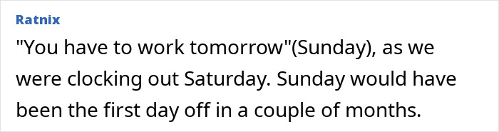 Work tomorrow demand from boss despite employee's exhaustion and lost day off
