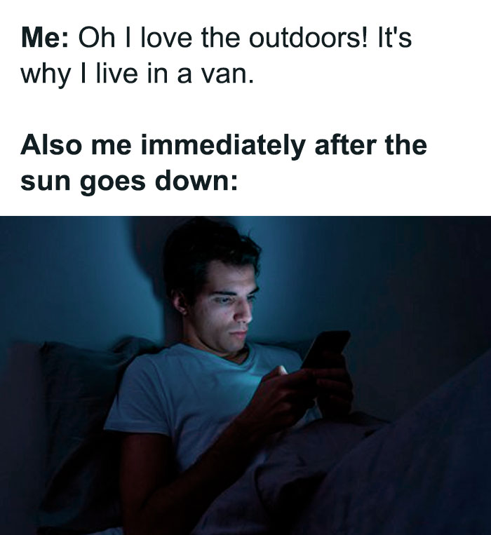 A meme about living out of a van, showing a man looking at his phone in bed after dark. Sparkling homelessness.