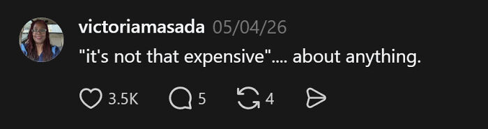 A social media post featuring a common ignorant phrase middle-class people say: it's not that expensive.