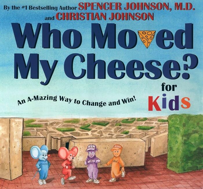Cover of Who Moved My Cheese? for Kids, featuring four cartoon mice in a maze. Causes second-hand embarrassment.