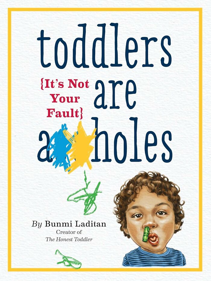 Book cover Toddlers Are A*holes, a funny Mother's Day gift, featuring a child with a toy in their nose and mouth.