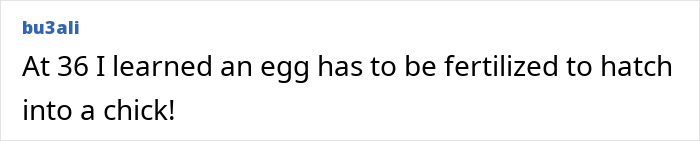 Late realization that eggs must be fertilized to hatch into chicks