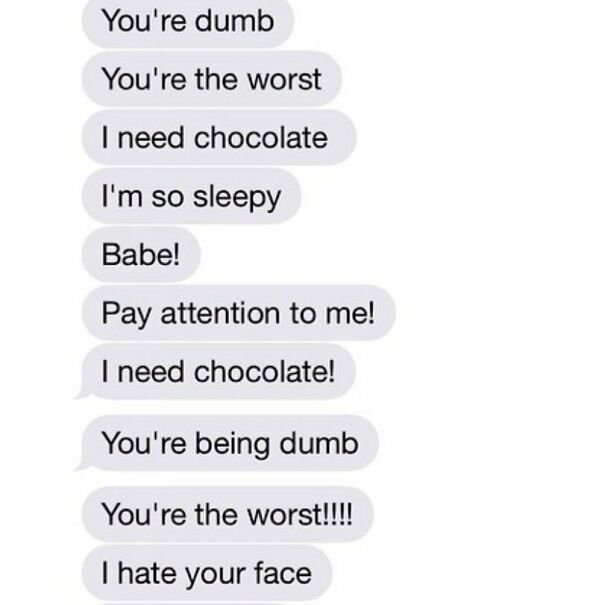 Relationship text messages with demands and insults mentioning needing chocolate