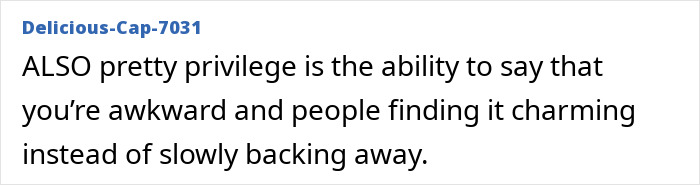 Pretty privilege includes awkwardness being seen as charming by others