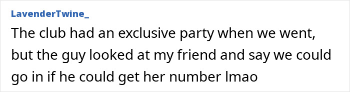 Pretty privilege lets friend enter exclusive club party by giving number