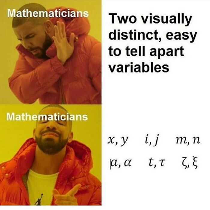 A funny math meme using the Drake format, contrasting easy variables with confusing ones, relatable for math struggles.