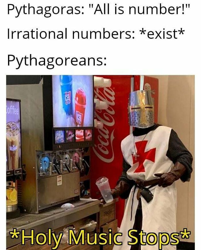 A funny meme for those who struggled with math. A crusader holds a drink, looking confused next to a soda machine.