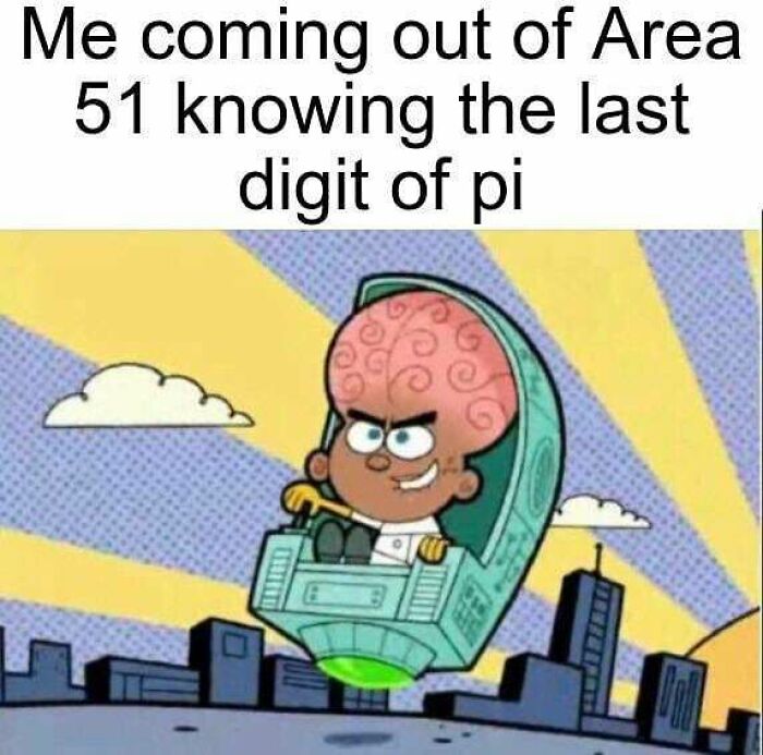 Math memes: a cartoon character with an oversized brain in a flying saucer above a city, with text about Area 51.